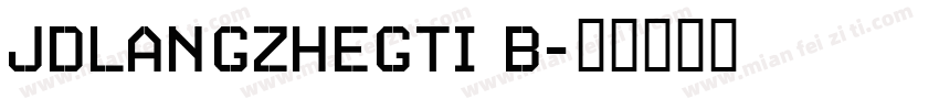 JDLANGZHEGTI B字体转换